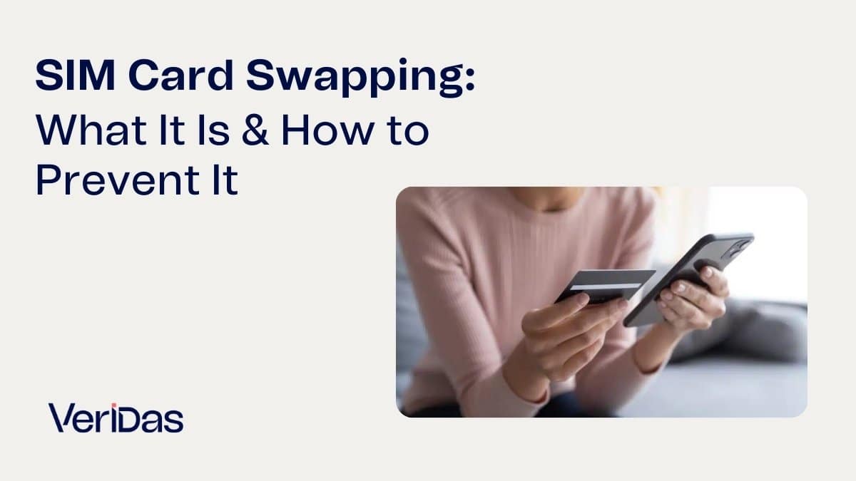 SIM Card Swapping: What It Is & How to Prevent It