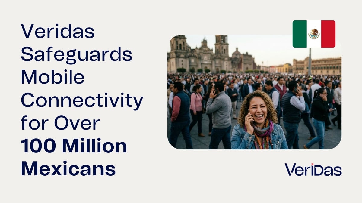 Veridas Safeguards Mobile Connectivity for Over 100 Million Mexicans