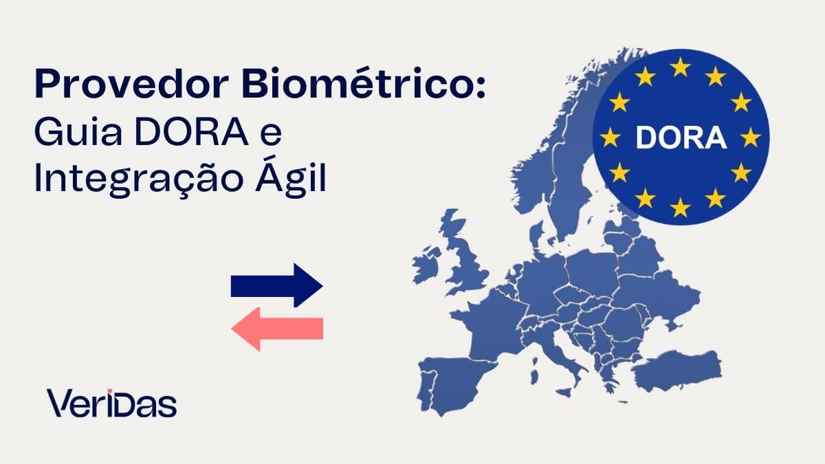 Provedor Biométrico: Guia DORA e Integração Ágil