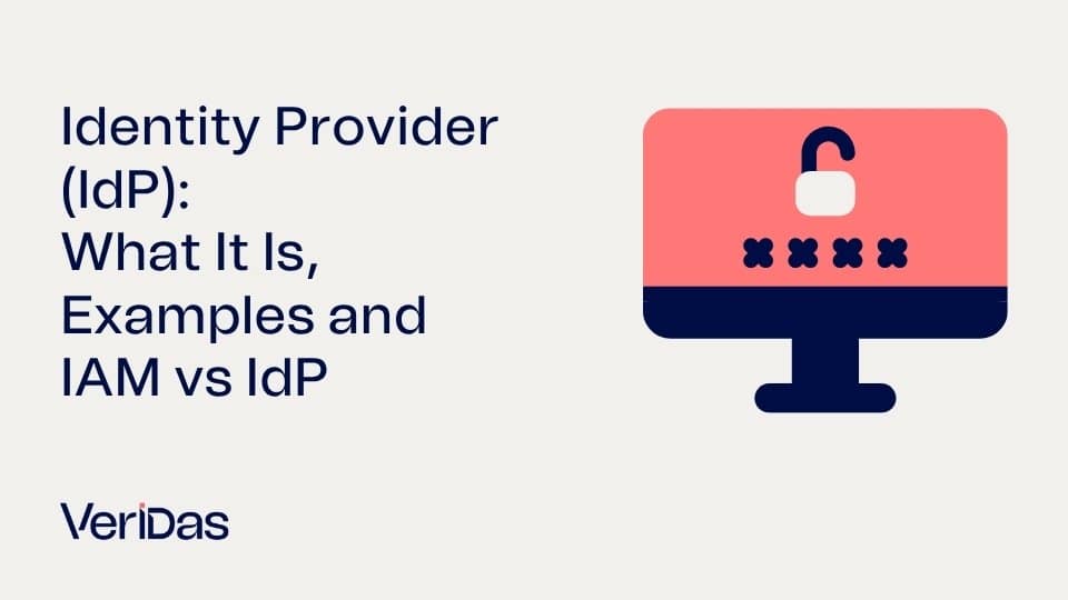 Identity Provider (IdP): What It Is, Examples & IAM vs IdP