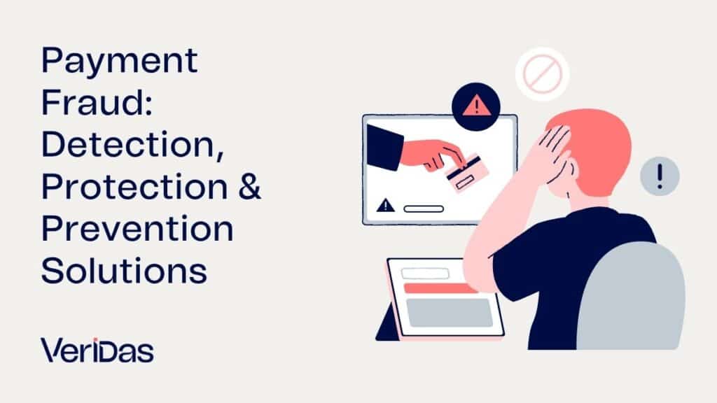 Payment Fraud: Detection, Protection & Prevention Solutions