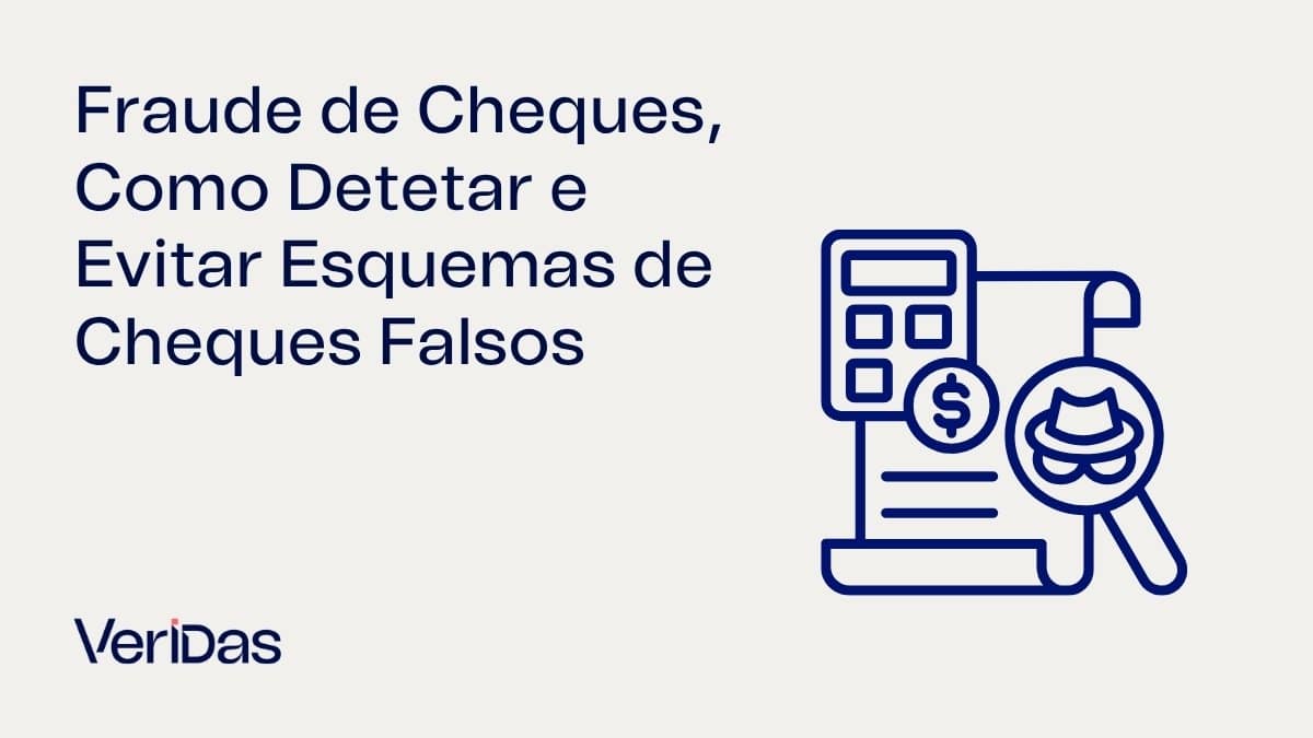 Fraude de Cheques, Como Detetar e Evitar Esquemas de Cheques Falsos