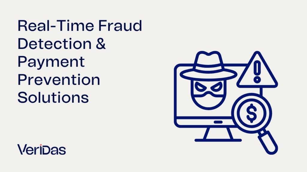 Real-Time Fraud Detection & Payment Prevention Solutions