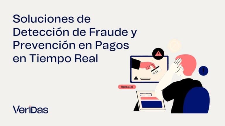 Soluciones de Detección de Fraude y Prevención en Pagos en Tiempo Real