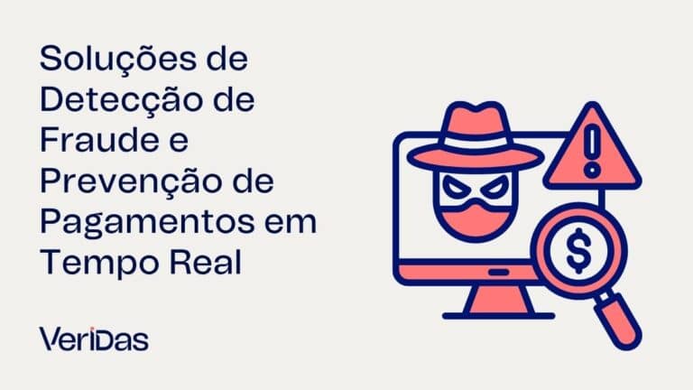 Soluções de Detecção de Fraude e Prevenção de Pagamentos em Tempo Real