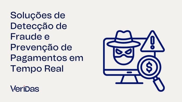 Soluções de Detecção de Fraude e Prevenção de Pagamentos em Tempo Real
