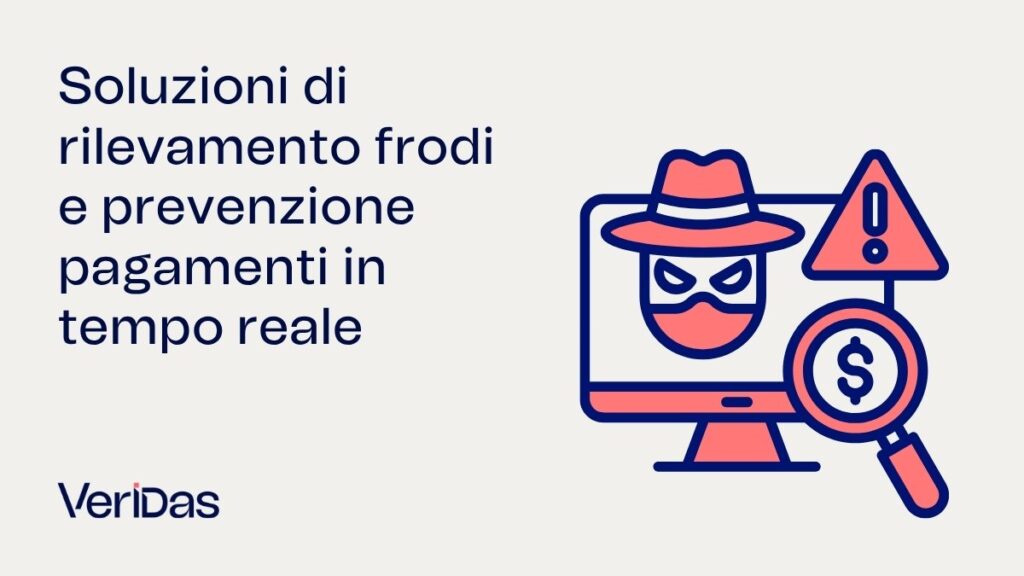 Soluzioni di rilevamento frodi e prevenzione pagamenti in tempo reale