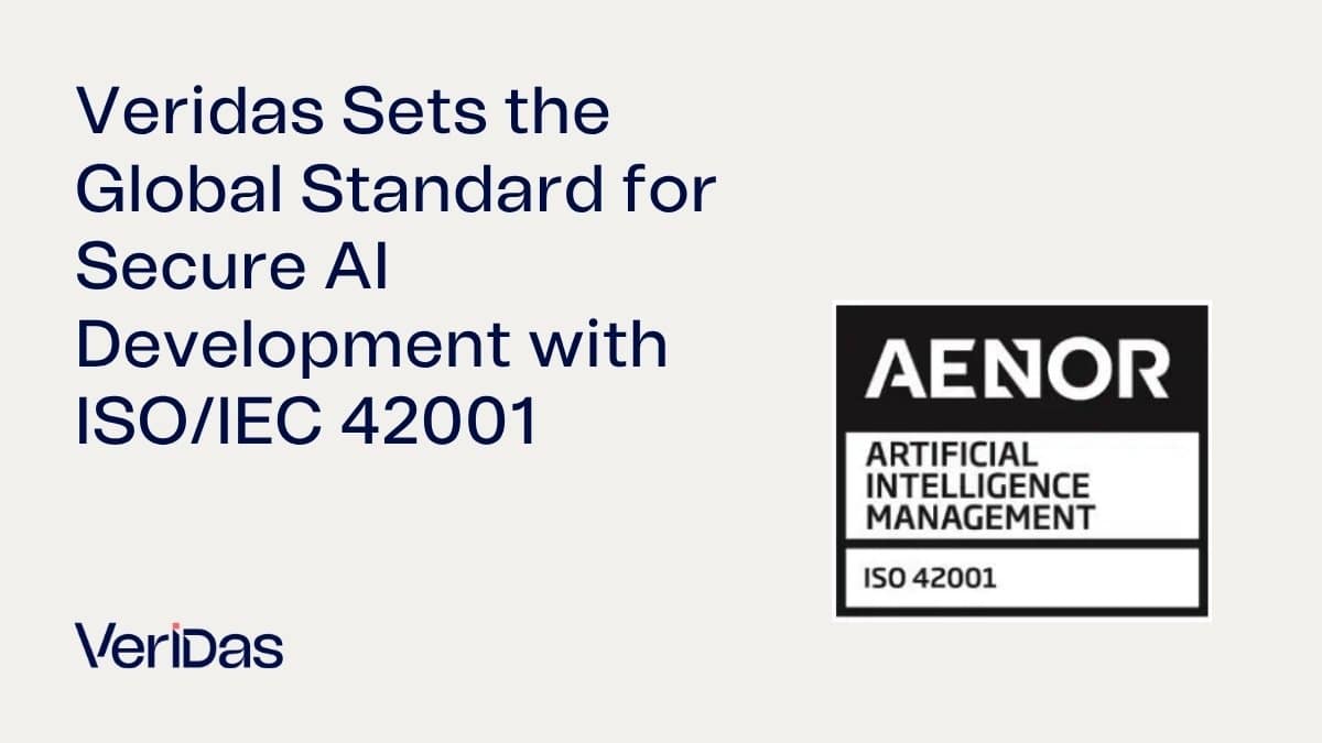 Veridas Sets the Global Standard for Secure AI Development with ISO/IEC 42001