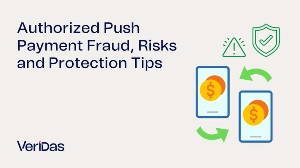 Authorized Push Payment Fraud, Risks and Protection Tips