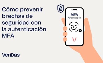 Cómo prevenir brechas de seguridad con la autenticación MFA