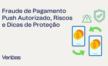 Fraude de Pagamento Push Autorizado, Riscos e Dicas de Proteção