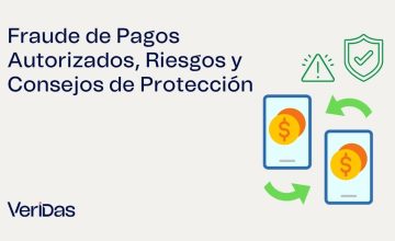 Fraude de Pagos Autorizados, Riesgos y Consejos de Protección